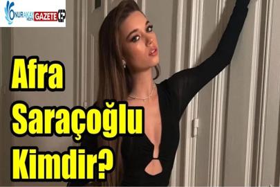 Afra Saraçoğlu kimdir, kaç yaşında? İşte özel hayatı ve bilinmeyenleri!