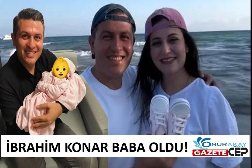İbrahim Konar ve Burcu Konar çiftinin mutluluğu: Gökçe dünyaya geldi