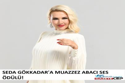 Seda Gökkadar’a Muazzez Abacı Ses Ödülü Verildi!