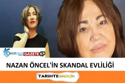 Tarihte Magazin: Nazan Öncel eniştesi ile evlenerek aile içinde derin bir yarığa sebep olmuştu