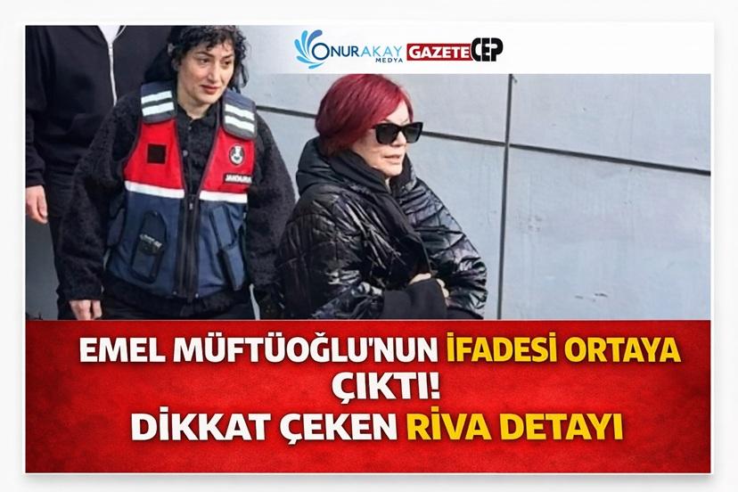 Emel Müftüoğlu savcılık ifadesini verdi: Tüm iddiaları reddetti