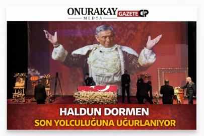 Haldun Dormen’e veda: Vasiyeti doğrultusunda son görev yerine getiriliyor!