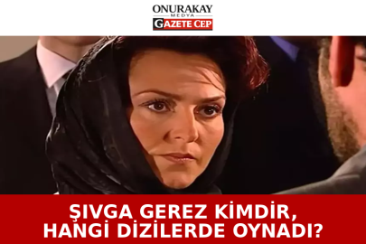 Şıvga Gerez neden hayatını kaybetti, cenazesi ne zaman?