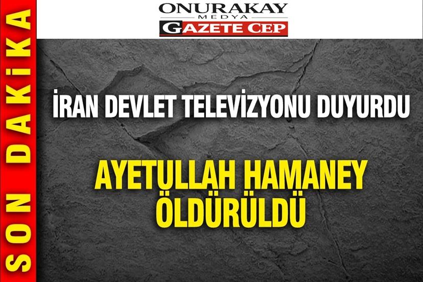 Büyük savaşta son dakika! İran devlet televizyonu duyurdu! Hamaney ABD-İsrail saldırısında öldürüldü