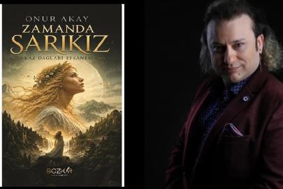 Onur Akay’ın yeni romanı “Zamanda Sarıkız” çıktı!