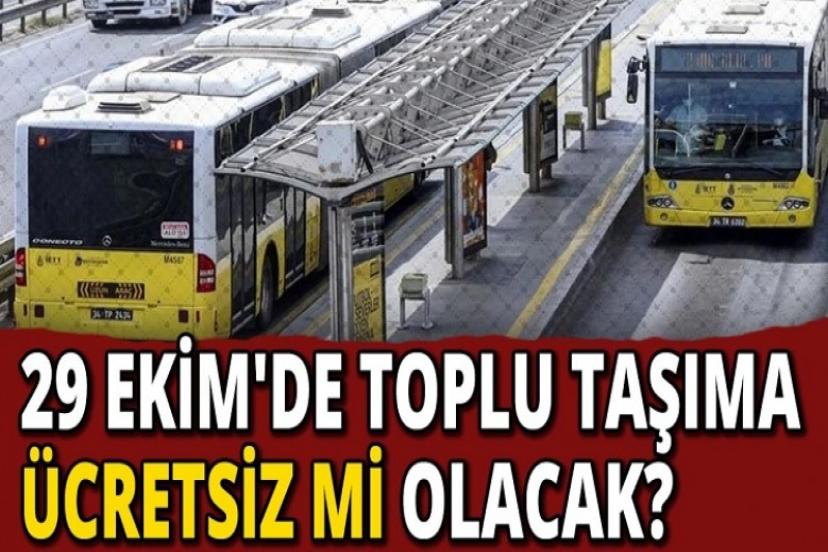 Cumhuriyet Bayramı'nda hangi illerde toplu taşıma ücretsiz?