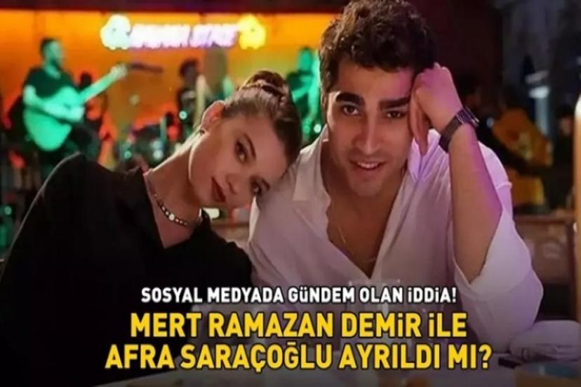 Afra Saraçoğlu ve Mert Ramazan Demir ayrıldı mı?