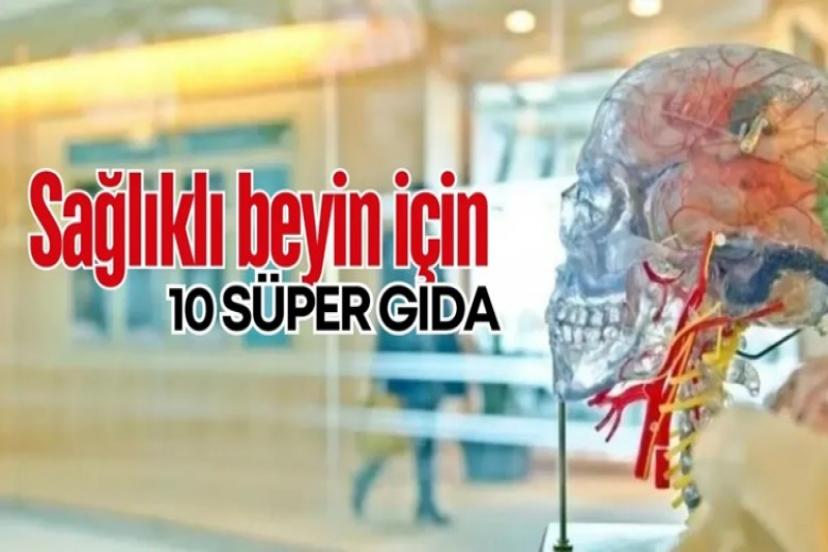 Uzmanlar beyin sağlığı için bu 10 gıdaya dikkat çekti!
