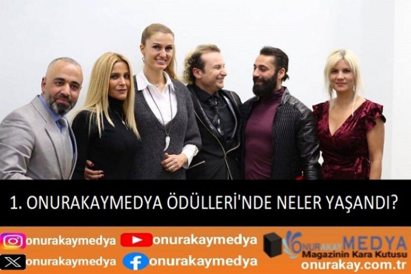 Birinci OnurAkayMedya Yılın Ödülleri’nde Neler Yaşanmıştı?