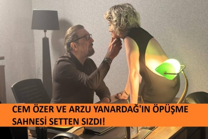 Cem Özer ve Arzu Yanardağ’ın öpüşme sahnesi setten sızdırıldı!