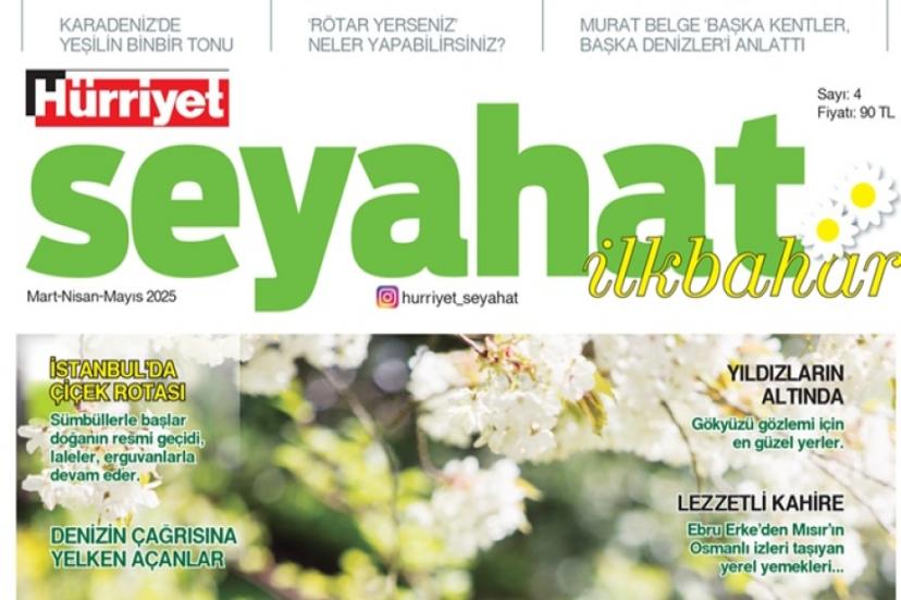 Çiçekli yollar, rengârenk rotalar Hürriyet Seyahat İlkbahar’da!