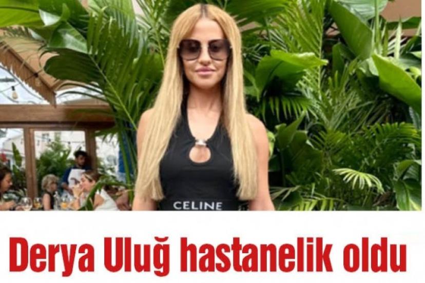 Derya Uluğ'dan kötü haber! Talihsiz olaylar peşini bırakmıyor!