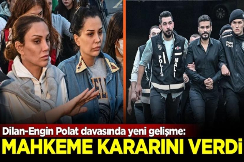 Dilan Polat ve Engin Polat'a mahkemeden yine kötü haber geldi
