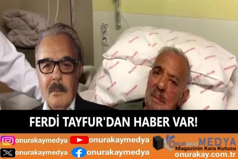 Ferdi Tayfur'un sağlık durumu nasıl? Usta isimden yeni haberler...