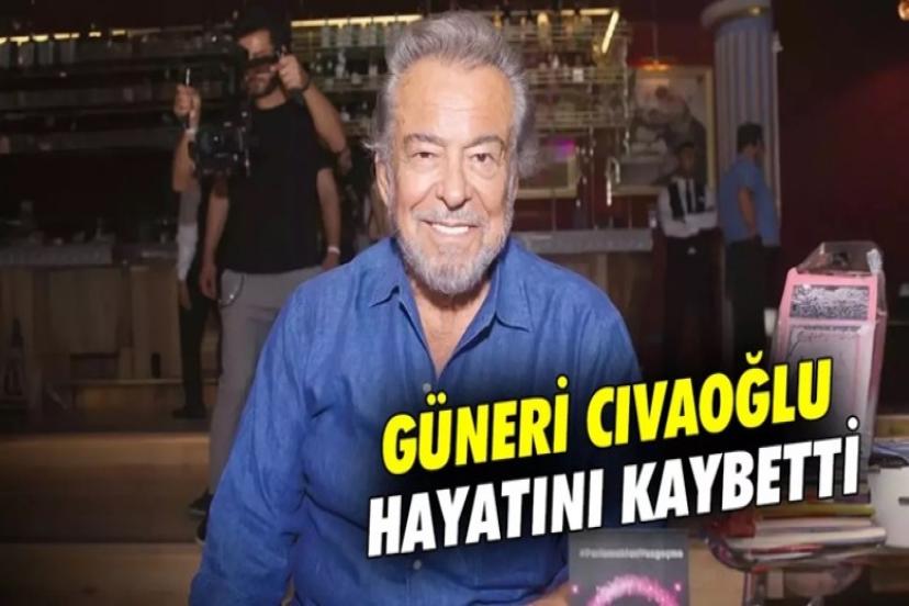 Güneri Cıvaoğlu neden öldü, cenaze töreni ne zaman?