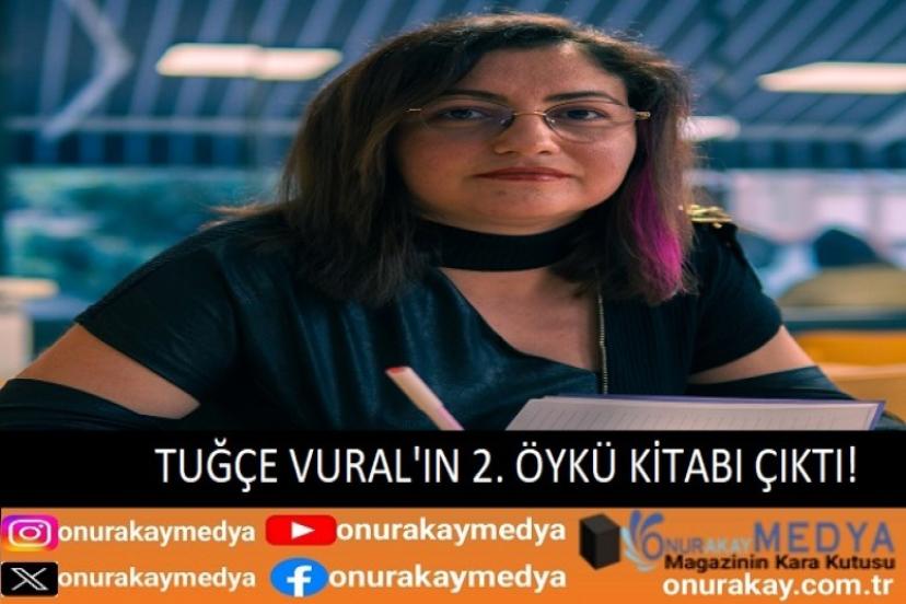 İkinci öykü kitabı çıkan Yazar Tuğçe Vural ile özel söyleşi!