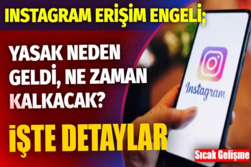 Instagram yasağı ile ilgili flaş gelişme!