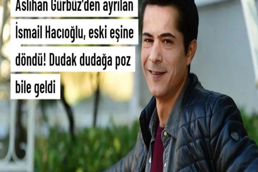 İsmail Hacıoğlu kimle dudak dudağa yakalandı?