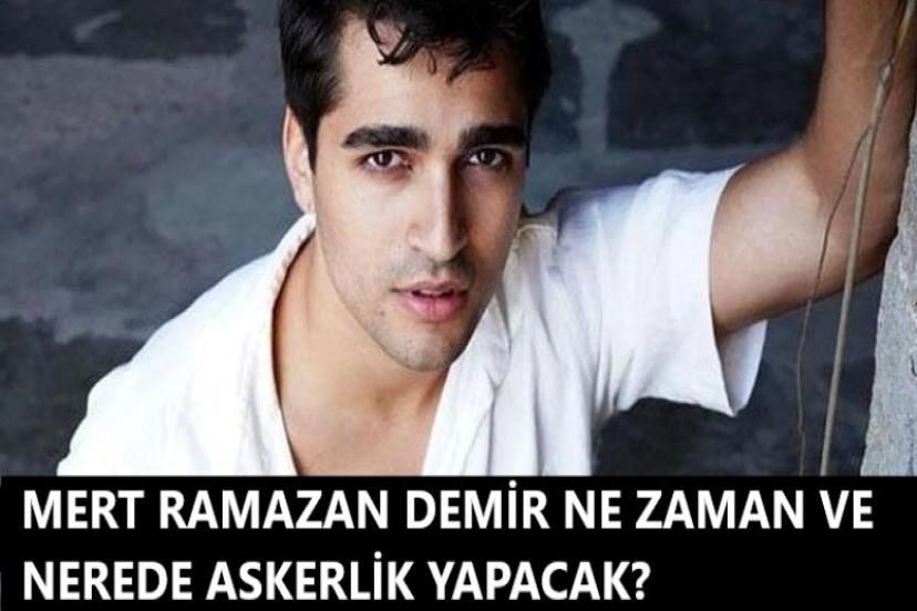 Mert Ramazan Demir ne zaman ve nerede askerlik yapacak?