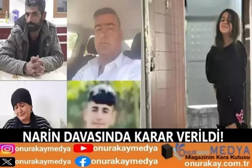 Narin Güran cinayetinde katiller belli oldu! Mahkeme ağırlaştırılmış müebbet hapis cezası verdi...