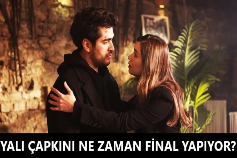 Onur Akay açıkladı! Yalı Çapkını ne zaman final yapıyor?