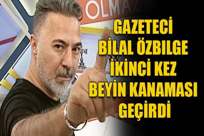 Onur Akay Bilal Özbilge için dua istedi!