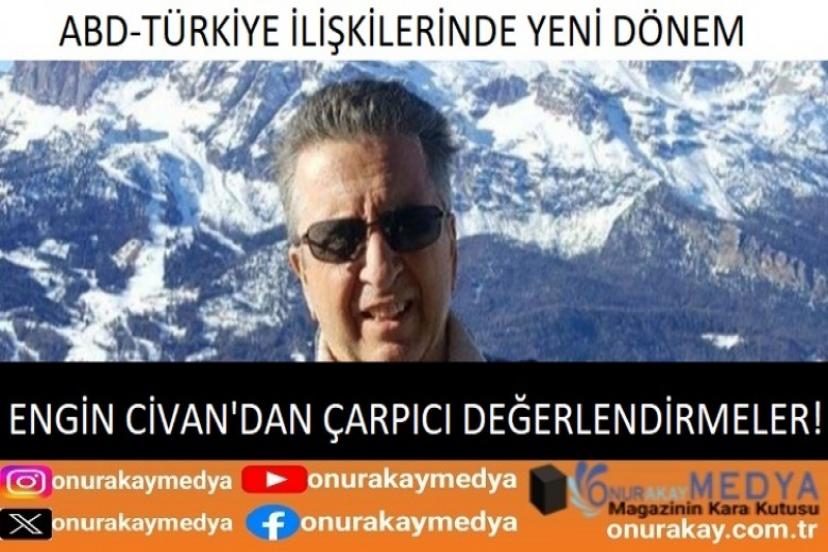 OnurAkayMedya yazarı Engin Civan'dan Çarpıcı Değerlendirmeler!