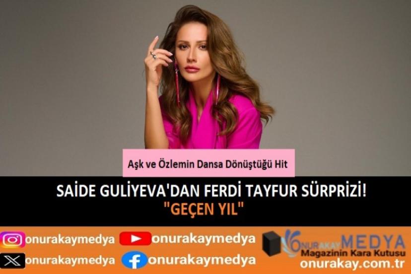 Saide Guliyeva Ferdi Tayfur şarkısı ile büyüledi!
