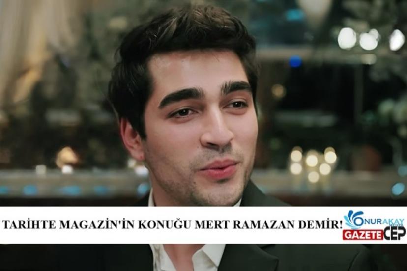 Tarihte Magazin’nin konuğu Mert Ramazan Demir! “Hayatımın dönüm noktası…”
