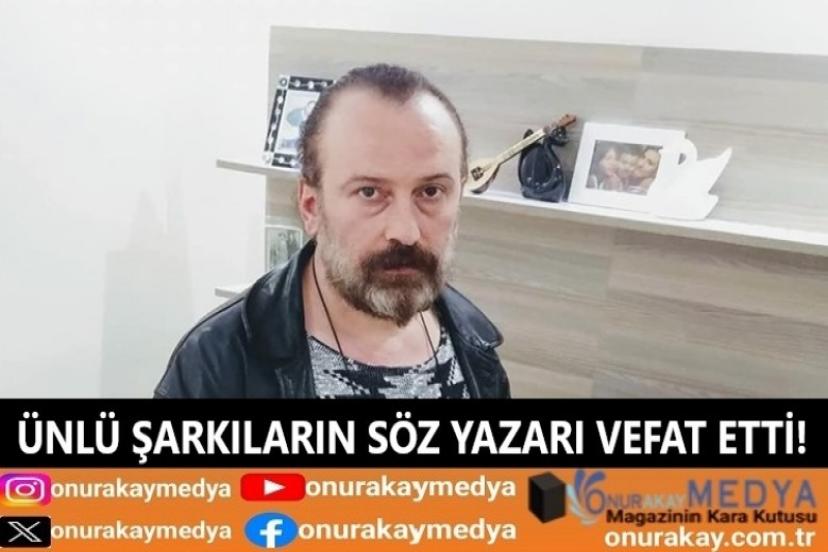 Ünlü şarkıların yazarı Ufuk Turan Ekremoğlu vefat etti!