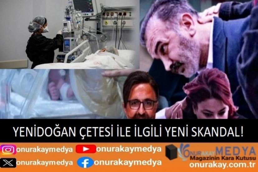 Yenidoğan Çetesi davası devam ederken skandallarına bir yenisi daha eklendi!