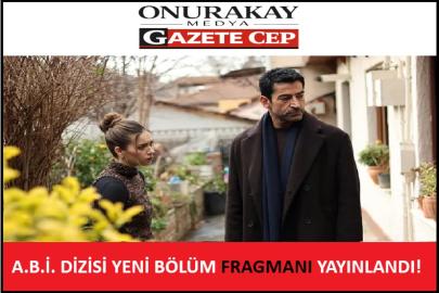 Yine zirveye oturan ve 8. bölüm fragmanı yayınlanan A.B.İ.'nin 7. bölümü, nefes kesti!